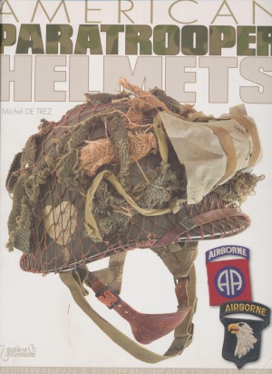 American Paratrooper Helmets : Mediterranean & European Theater of Operations